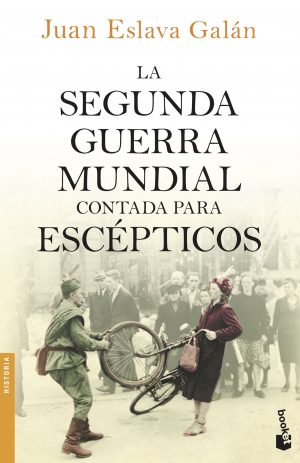 SEGUNDA GUERRA MUNDIAL CONTADA PARA ESCEPTICOS, LA
