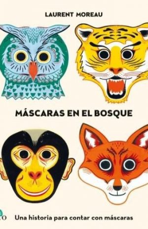 MASCARAS EN EL BOSQUE