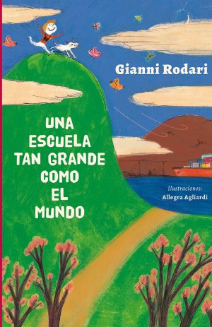 ESCUELA TAN GRANDE COMO EL MUNDO, UNA