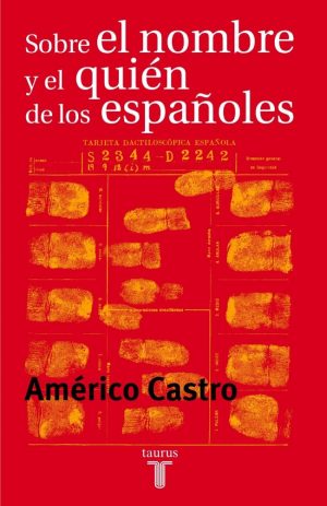 SOBRE EL NOMBRE Y EL QUIEN DE ESPAÑOLES