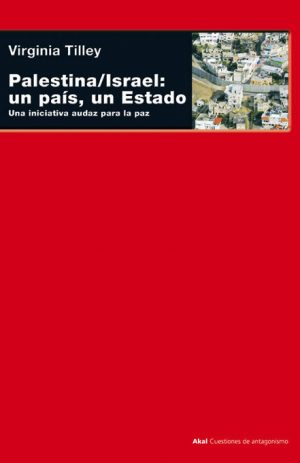 PALESTINA/ISRAEL. SOLUCION AUDAZ PARA LA PAZ