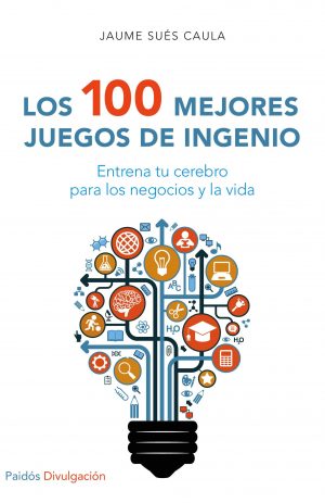 100 MEJORES JUEGOS DE INGENIO, LOS