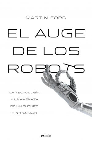 AUGE DE LOS ROBOTS, EL