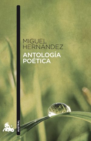 ANTOLOGIA POETICA (MIGUEL HERNANDEZ)