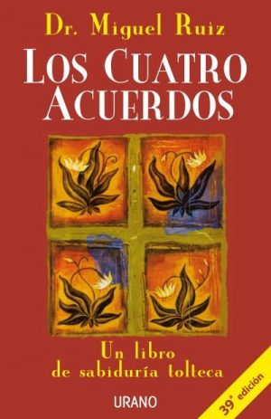 CUATRO ACUERDOS, LOS