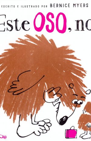 ESTE OSO, NO!