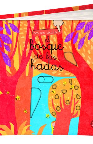 BOSQUE DE LAS HADAS, EL CON UN DEDITO