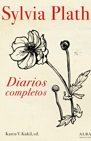 SYLVIA PLATH, DIARIOS COMPLETOS