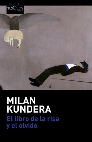 LIBRO DE LA RISA Y EL OLVIDO, EL