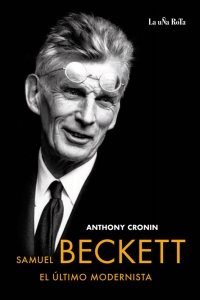 SAMUEL BECKETT EL ULTIMO MODERNISTA