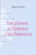 GITANOS, EL FLAMENCO Y LOS FLAMENCOS, LOS