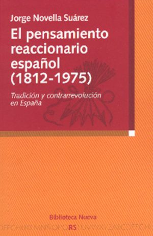 PENSAMIENTO REACCIONARIO ESPA?OL,(1812-1975)