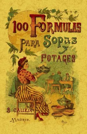 100 FORMULAS SOPAS Y POTAJES